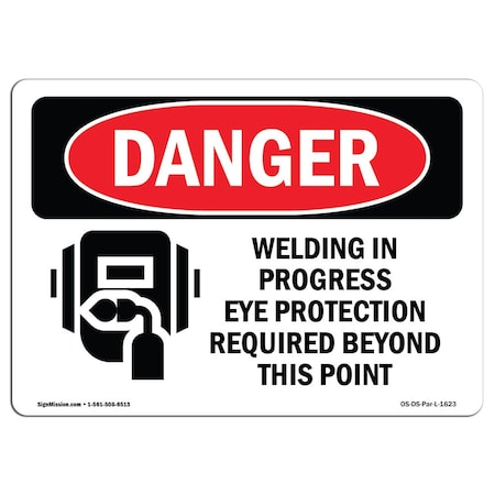 OSHA Danger, Welding In Progress Eye Protection Required, 10in X 7in Aluminum